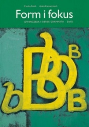 Form i fokus B