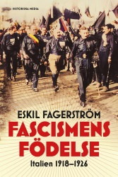 Fascismens födelse : Italien 1918-1926