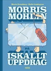 Morris Mohlin på iskallt uppdrag