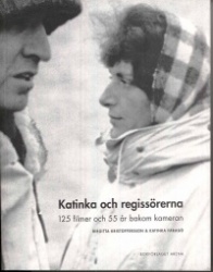 Katinka och regissörerna : 125 filmer och 55 år bakom kameran