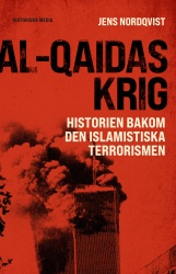 Al-Qaidas krig : historien bakom den islamistiska terrorismen