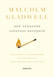 Den tändande gnistans hämnd : valvhistorier, superspridare och den sociala ingenjörskonstens uppgång