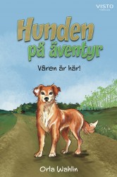 Hunden på äventyr : våren är här!