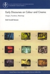 Early discourses on colour and cinema : origins, functions, meanings