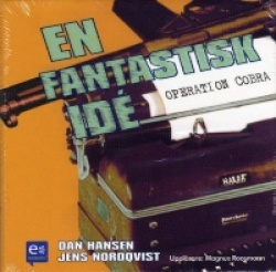 En fantastisk idé : Operation Cobra : det största utpressningsförsöket i Sveriges historia (CD)