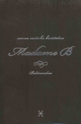 Madame B : bekännelser