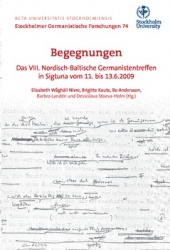 Begegnungen : Das VIII. Nordisch-Baltische Germanistentreffen in Sigtuna vom 11. bis 13.6 2009