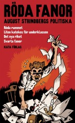 Röda fanor : August Strindbergs politiska