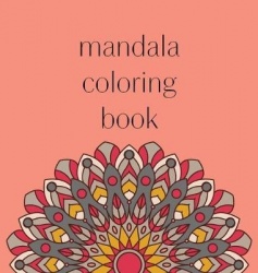 Mandala Coloring Book - 50 beautiful and detailed mandalas to color for hours of relaxing fun, stress relief and creative expres