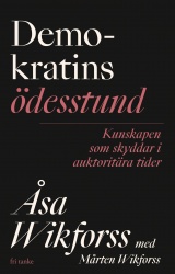Demokratins ödesstund: Kunskapen som skyddar i auktoritära t
