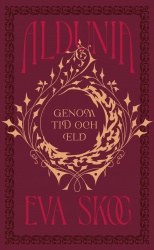 Aldunia : Genom tid och eld