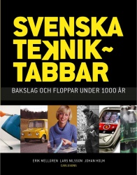 Svenska tekniktabbar : bakslag och floppar under 1000 år