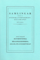 De fornsvenska helgonlegenderna : källor, stil och skriftmiljö