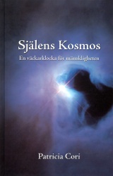 Själens kosmos : en väckarklocka för mänskligheten (DSU, del 1)