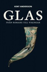 Glas från romare till vikingar