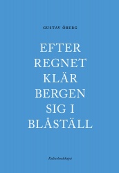 Efter regnet klär bergen sig i blåställ
