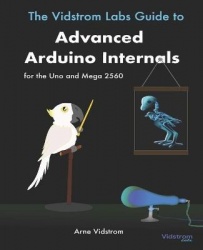 The Vidstrom Labs Guide to Advanced Arduino Internals for the Uno and Mega 2560