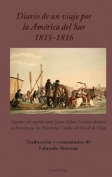 Diario de un viaje por la América del Sur 1815-1816 : apuntes del capitán sueco Johan Adam Graaner durante su travesía por las P