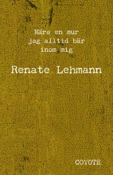 Nära en mur jag alltid bär inom mig
