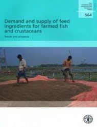 Demand and supply of feed ingredients for farmed fish and crustaceans - trends and prospects