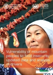 Vulnerability of Mountain Peoples to Food Insecu - Updated Data and Analysis of Drivers