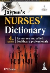 Jaypee’s Nurses' Dictionary - For Nurses and Allied Healthcare Professionals