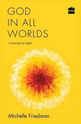 God in All Worlds - A Journey to Light