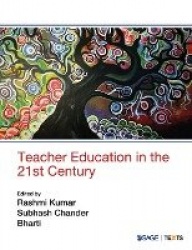 Teacher Education in the 21st Century