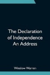 The Declaration of Independence An Address