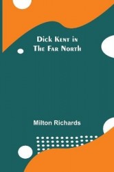 Dick Kent In The Far North