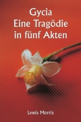 Gycia Eine Tragödie in fünf Akten
