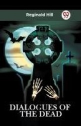 DIALOGUES OF THE DEAD (Edition2023)