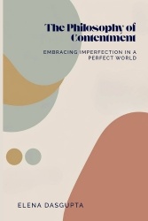 The Philosophy of Contentment Embracing Imperfection in a  Perfect World