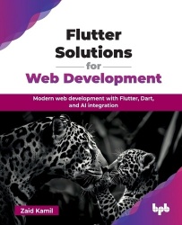 Flutter Solutions for Web Development - Modern web development with Flutter, Dart, and AI integration