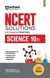 Arihant NCERT Solutions for Class 10th Science with Chapterwise Study Notes including Selected Questions of DIKSHA App Fully upd