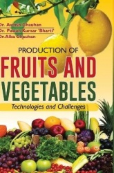 Production of Fruits and Vegetables - Technologies and Challenges