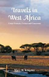 Travels in West Africa - Congo Français, Corisco and Cameroons