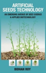 Artificial Seeds Technology - An Emerging Avenue of Seed Science & Applied Biotechnology