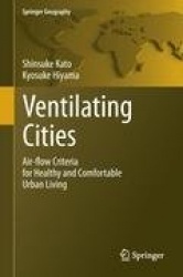 Ventilating Cities : Air-flow Criteria for Healthy and Comfortable Urban Living