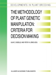 The Methodology of Plant Genetic Manipulation: Criteria for Decision Making - Proceedings of the Eucarpia Plant Genetic Manipula