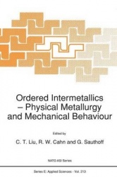 Ordered Intermetallics - Physical Metallurgy and Mechanical Behaviour