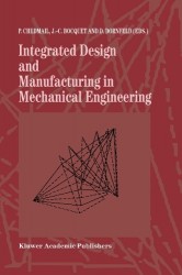 Integrated Design and Manufacturing in Mechanical Engineering - Proceedings of the 1st IDMME Conference held in Nantes, France, 