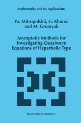 Asymptotic Methods for Investigating Quasiwave Equations of Hyperbolic Type