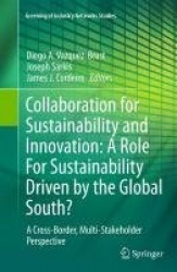 Collaboration for Sustainability and Innovation: A Role For Sustainability Driven by the Global South? - A Cross-Border, Multi-S