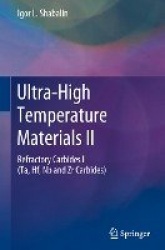 Ultra-High Temperature Materials II - Refractory Carbides I (Ta, Hf, Nb and Zr Carbides)