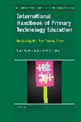 International Handbook of Primary Technology Education - Reviewing the Past Twenty Years