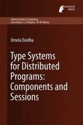 Type Systems for Distributed Programs: Components and Sessions
