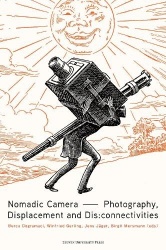 Nomadic Camera - Photography, Displacement and Dis:connectivities