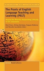 The Praxis of English Language Teaching and Learning (PELT) - Beyond the Binaries: Researching Critically in EFL Classrooms