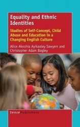 Equality and Ethnic Identities - Studies of Self-Concept, Child Abuse and Education in a Changing English Culture
